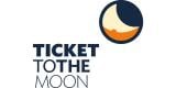 Ticket To The Moon